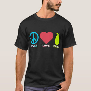 T-shirt Peace Love Pears Funny Pear Fruit