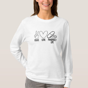 T-shirt Peace Love Pharmacy Life Tech Pharmacist Medicine