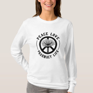 T-shirt Peace Love Pharmacy Life Technician Pharmacists