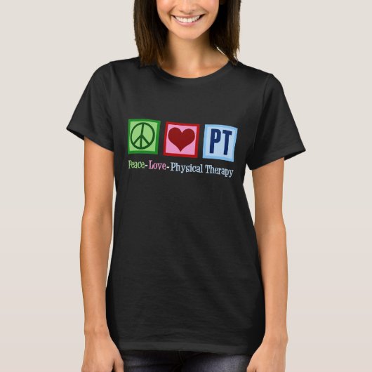 T-shirt Peace Love Physical Therapy Cute PT Femmes (Devant)
