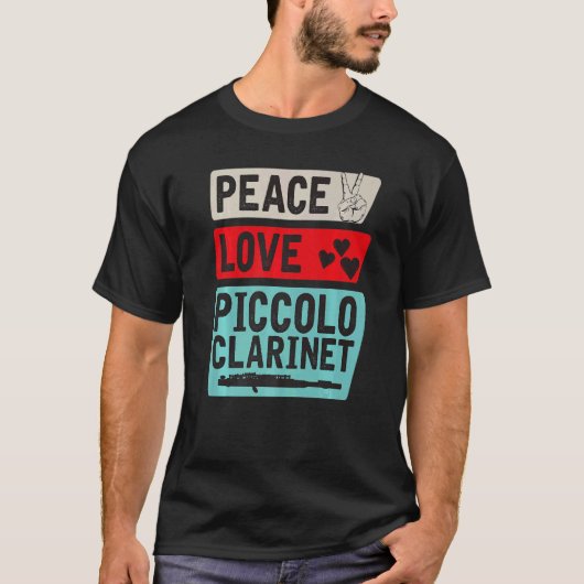 T-shirt Peace Love Piccolo Clarinet Instrument Piccolo Pla (Devant)