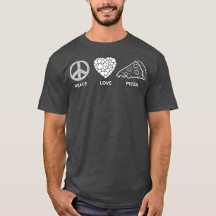 T-shirt Peace Love Pizza Foodie Italien Alimentation Pizza