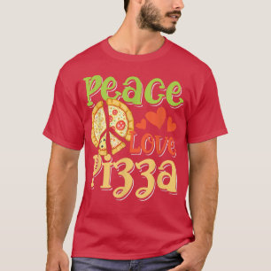 T-shirt Peace Love Pizza pour Pizza Lover