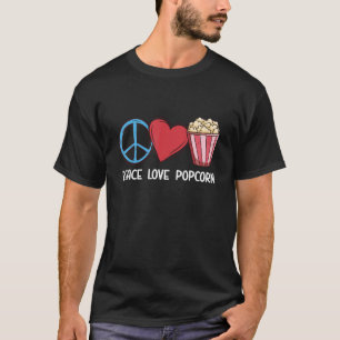 T-shirt Peace Love Popcorn Corn Popcorn Snack