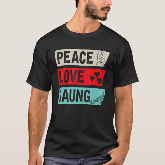 T-shirt Peace Love Saung Instrument Harp Tradition Saung P (Devant)