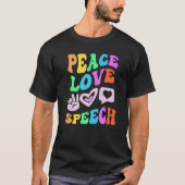 T-shirt PEACE LOVE SPEECH Retro Language Therapy Super (Devant)