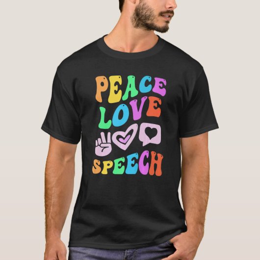 T-shirt PEACE LOVE SPEECH Retro Language Therapy Super (Devant)