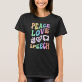 T-shirt PEACE LOVE SPEECH Retro Language Therapy Super (Devant)