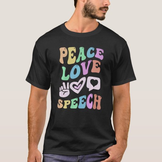T-shirt PEACE LOVE SPEECH Retro Language Therapy Super (Devant)