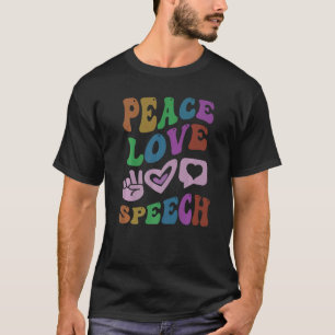 T-shirt PEACE LOVE SPEECH Retro Language Therapy Super