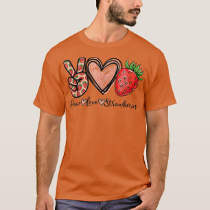 T-shirt Peace Love Strawberry Farmer Strawberries Lover Be