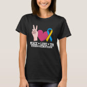 T-shirt Peace Love T21 Trisomy 21 - Sensibilisation au syn (Devant)