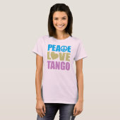 T-shirt Peace Love Tango (Devant entier)