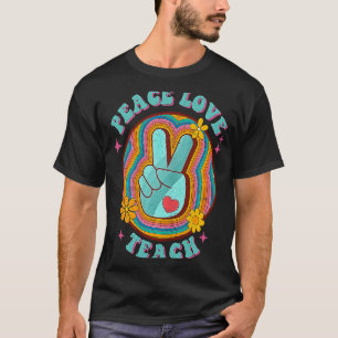 T-shirt Peace Love Teach Cute Teacher les années 70 vibe G