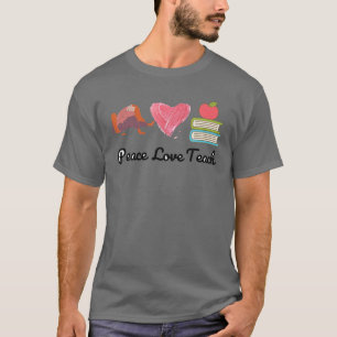 T-shirt Peace Love Teach, Teacher Life Classic Tee, Back T