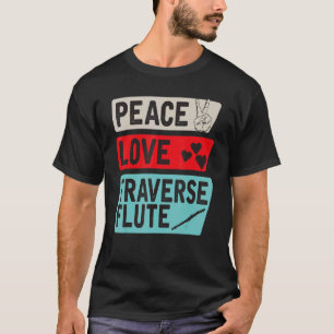 T-shirt Peace Love Traverse Flûte instrument de musique fl
