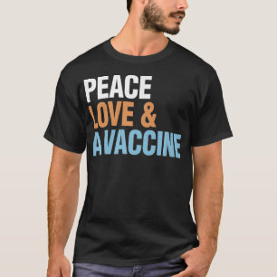 T-shirt Peace Love Vaccine ProVaccine Cadeau Premium