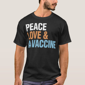 T-shirt Peace Love Vaccine ProVaccine Cadeau Premium