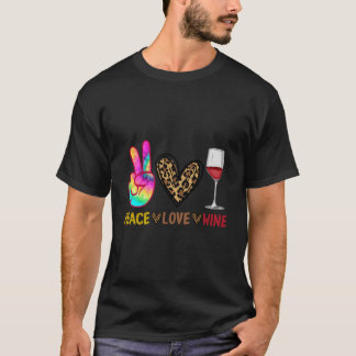 T-shirt Peace Love Wine For Wine Drink