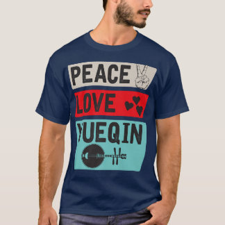 T-shirt Peace Love Yueqin Musical Instrument Musique Joueu