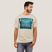 T-shirt Peace no War (Devant entier)