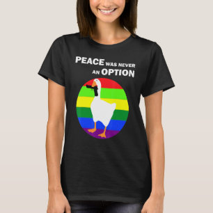 T-shirt Peace What Never An Option Goose Meme With Gun Ho