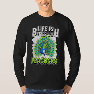 T-shirt Peacock Citation La Vie Est Meilleure Avec Peacock