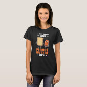 T-shirt Peanut Butter I Just Really Love Peanut Butter Ok (Devant entier)
