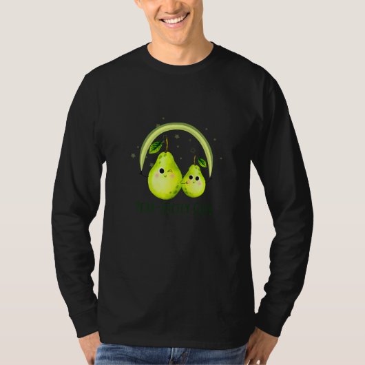 T-shirt Pear Fectly Cute Pear Pun Jokes Fruit Quote (Devant)