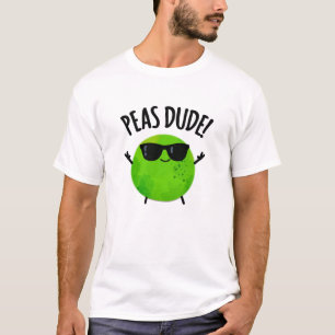 T-shirt Peas Dude Funny Veggie Pea Pun