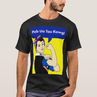 T-shirt Peb Ua Tau Kawg