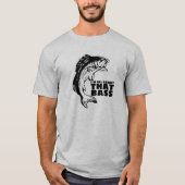 T-shirt PÊCHANT TOUS AU SUJET de cette BASSE DRÔLE (Devant)