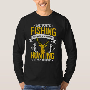 T-shirt Pêche À L'Eau Salée Et Chasse Design Chasse