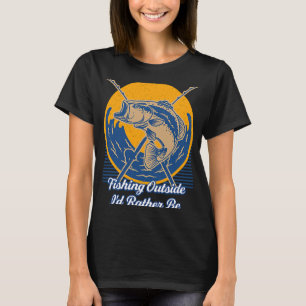 T-shirt Pêche à l'extérieur Je préférerais être Humour de