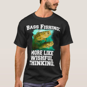 T-shirt Pêche au Bass : Plus comme une pensée pieuse