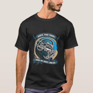 T-shirt Pêche Cette Chemise Fait-elle Ressembler Mon Bar à