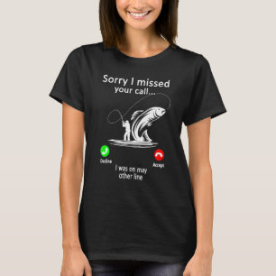 T-shirt Pêche Des Hommes - Désolé D'Avoir Manqué Votre App