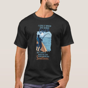 T-shirt Pêche Dit Que Je L'Aime Quand Elle Baise Plus De 1