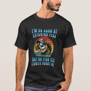T-shirt Pêche drôle si bonne pour attraper des poissons Ra