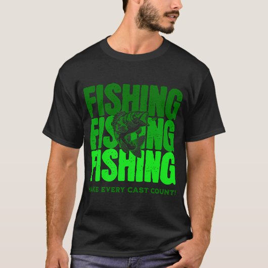 T-shirt PÊCHE Faites compter chaque lancer dans Green (Devant)