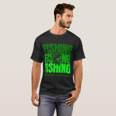 T-shirt PÊCHE Faites compter chaque lancer dans Green (Devant entier)