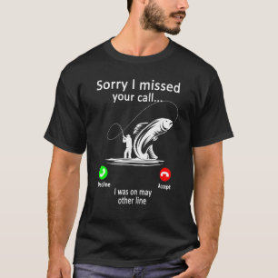 T-shirt Pêche Hommes - Désolé j'ai manqué votre appel étai