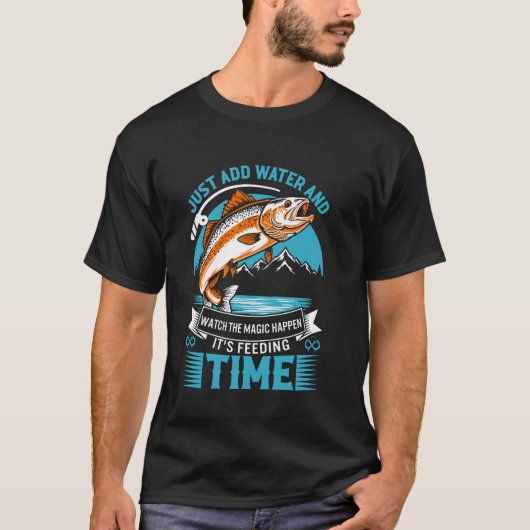 T-shirt Pêche Il Suffit D'Ajouter De L'Eau (Devant)