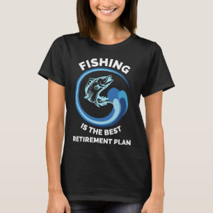 T-shirt Pêche Le Meilleur Plan De Retraite - Idées Cadeaux