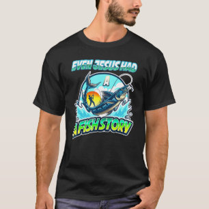 T-shirt Pêche - Même Jésus avait une histoire de poisson