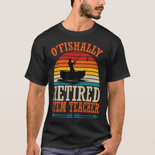 T-shirt Pêche O'fishally Enseignant Stem Retraité (Devant)