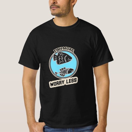 T-shirt Pêche Plus Inquiète Moins (Devant)