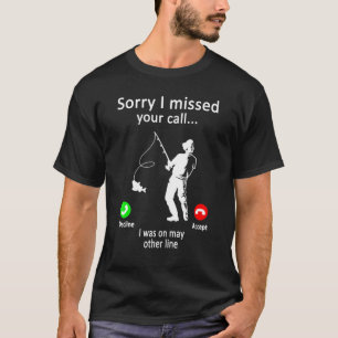 T-shirt Pêche pour hommes - Désolé j'ai manqué votre appel