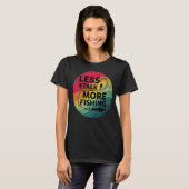 T-shirt Pêche Texte Moins Parler Plus Pêche (Devant entier)
