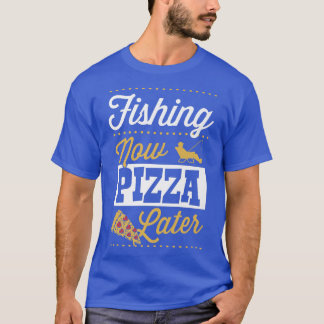 T-shirt Pêcher maintenant Pizza plus tard Funky Bass Pêche